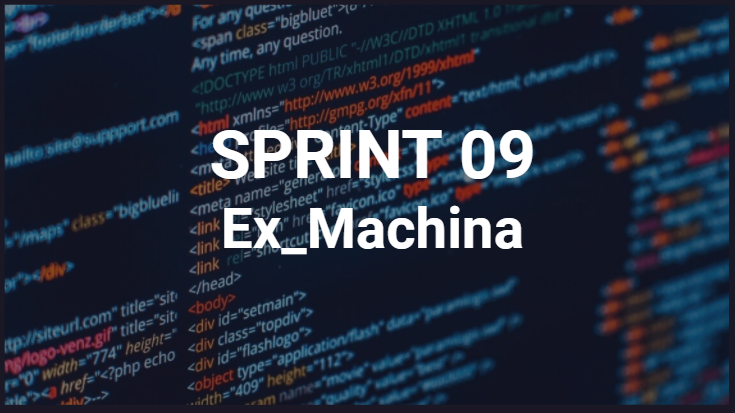 Sprint 9 – Ex Machina