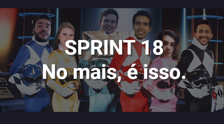 Sprint 18 – No mais, é isso