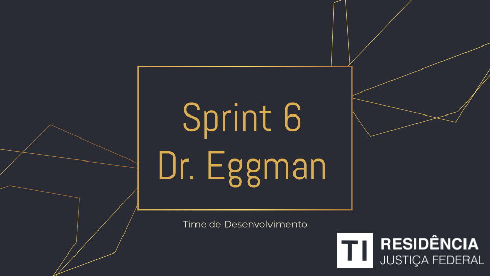 Sprint 6 – Dr. Eggman