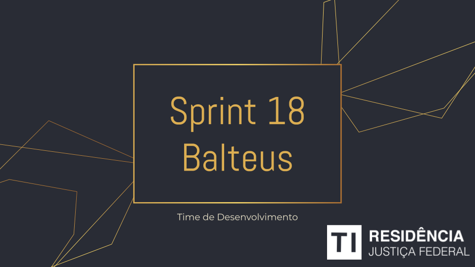 Sprint 18 – Balteus